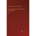 Colección de documentos inéditos para la historia española: Tomo 13