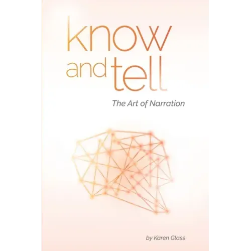 Know and Tell: The Art of Narration