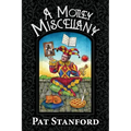 A Motley Miscellany: Misfit Poems that Fit Together