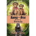 Banna and Bree Blown to Rwanda