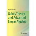 Galois Theory and Advanced Linear Algebra