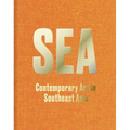 Sea: Contemporary Art in Southeast Asia