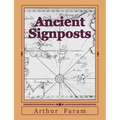 Ancient Signposts: Messages From Our Ancient Past