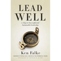 Lead Well: 10 Steps to Successful and Sustainable Leadership