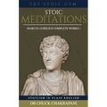 Stoic Meditations: Marcus Aurelius Complete Works 1
