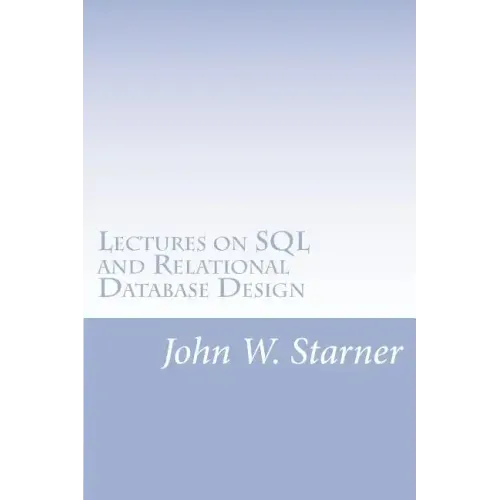 Lectures on SQL and Relational Database Design