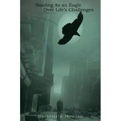 Soaring as an Eagle Over Life's Challenges