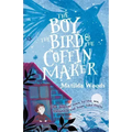 The Boy, the Bird & the Coffin Maker