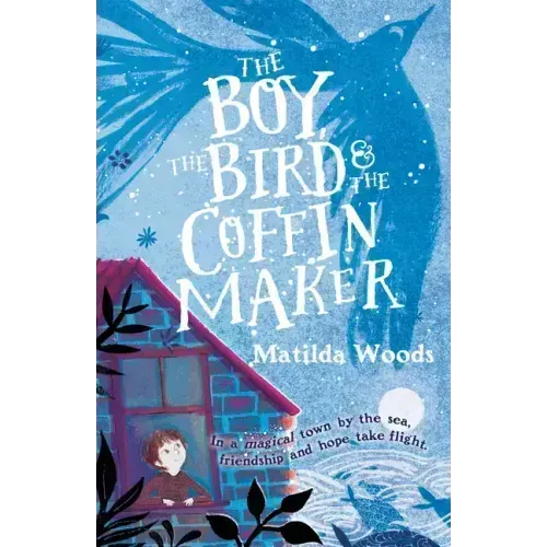The Boy, the Bird & the Coffin Maker