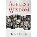Ageless Wisdom: A Treasury Of Quotes To Motivate and Inspire