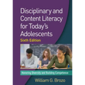 Disciplinary and Content Literacy for Today's Adolescents: Honoring Diversity and Building Competence