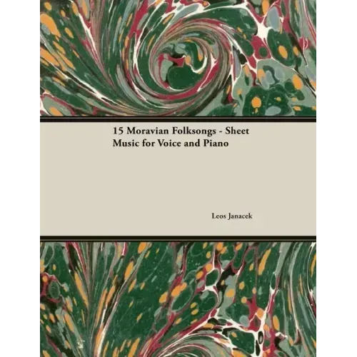 Fifteen Moravian Folksongs - Sheet Music for Voice and Piano