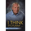 I Think It's Funny ...