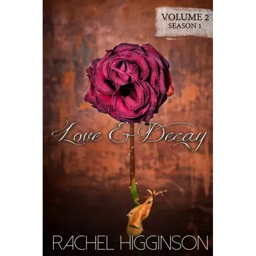 Love and Decay, Volume Two: Love and Decay, A Novella Series