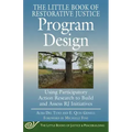 The Little Book of Restorative Justice Program Design: Using Participatory Action Research to Build and Assess Rj Initiatives