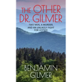 The Other Dr. Gilmer: Two Men, a Murder, and an Unlikely Fight for Justice