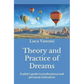 Theory and Practice of Dreams: A pilot's guide to professional and personal realization