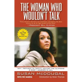 The Woman Who Wouldn't Talk: Why I Refused to Testify Against the Clintons & What I Learned in Jail