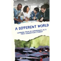 A Different World: Learning from My Experiences as a First-Generation College Student