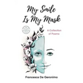 My Smile Is My Mask: A Collection of Poems