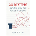 20 Myths about Religion and Politics in America
