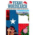 Texas Wordsearch: Over 100 Great Puzzles to Celebrate the Lone Star State