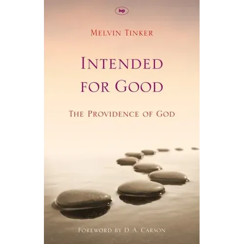 Intended for Good: The Providence of God