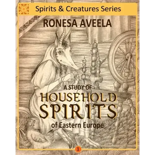 A Study of Household Spirits of Eastern Europe