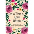 It is Time to Look Within: Self Exploration Prompt Journal, Self Discovery Guided Journal, Happy Journal, Positive Inspiration, Mindfulness
