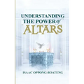Understanding The Power of Altars