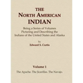 The North American Indian Volume 1 - The Apache, The Jicarillas, The Navajo
