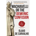 Machiavelli or the Demonic Confusion