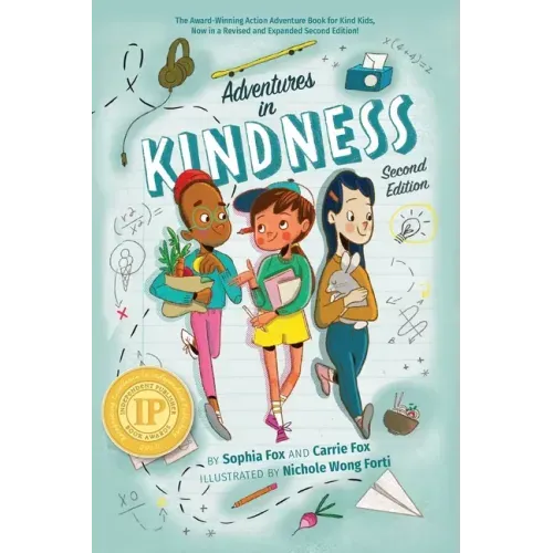 Adventures in Kindness: 52 Awesome Kid Adventures for Building a Better World