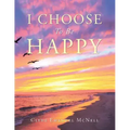 I Choose to Be Happy