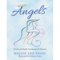 Angels: A Sweet and Simple Introduction for Everyone