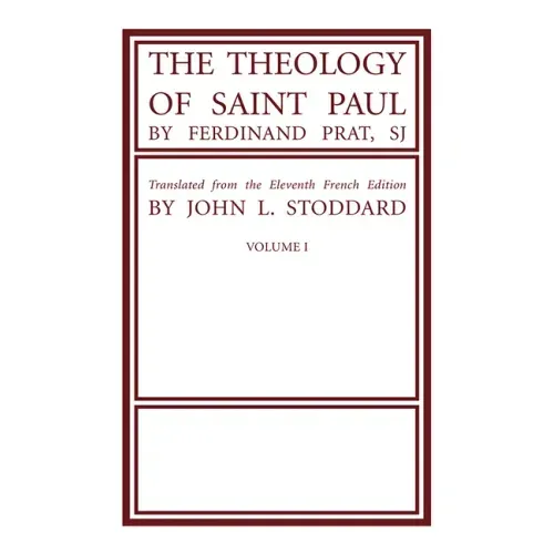 The Theology of Saint Paul, Volume 1