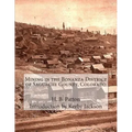 Mining in the Bonanza District of Saguache County, Colorado