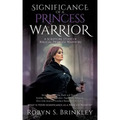 Significance of a Princess Warrior