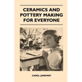 Ceramics and Pottery Making for Everyone