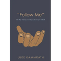 "Follow Me": The Way of Jesus According to the Gospel of Mark