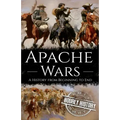 Apache Wars: A History from Beginning to End