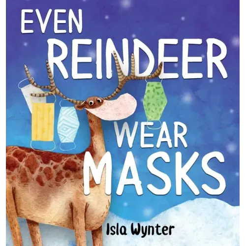 Even Reindeer Wear Masks