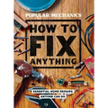 Popular Mechanics How to Fix Anything: Essential Home Repairs Anyone Can Do