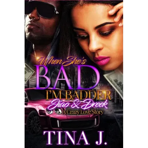 When She's Bad, I'm Badder: Jiao & Dreek, A Crazy Love Story