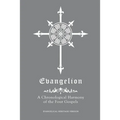 Evangelion: A Chronological Harmony of the Four Gospels