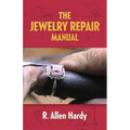 The Jewelry Repair Manual