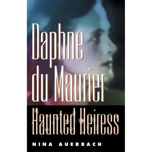 Daphne Du Maurier, Haunted Heiress