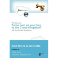 Thinking Of... Force.com as Your Key to the Cloud Kingdom? Ask the Smart Questions