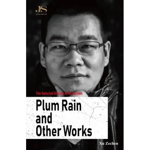 The Selected Stories of Xu Zechen: Plum Rain and Other Works