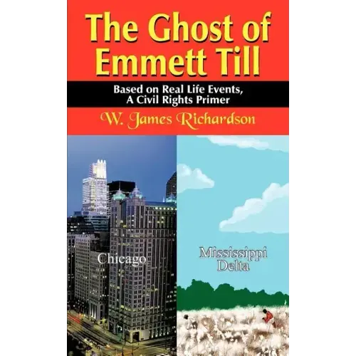 The Ghost of Emmett Till: Based on Real Life Events